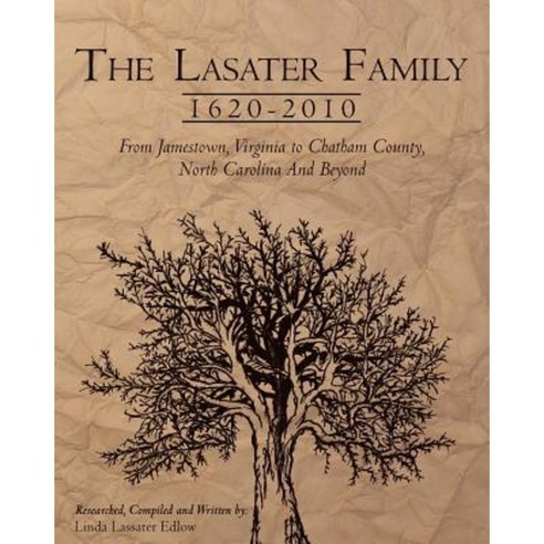 The Lasater Family 1620-2010 Paperback, Createspace Independent Publishing Platform
