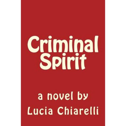 Criminal Spirit Paperback, Createspace Independent Publishing Platform
