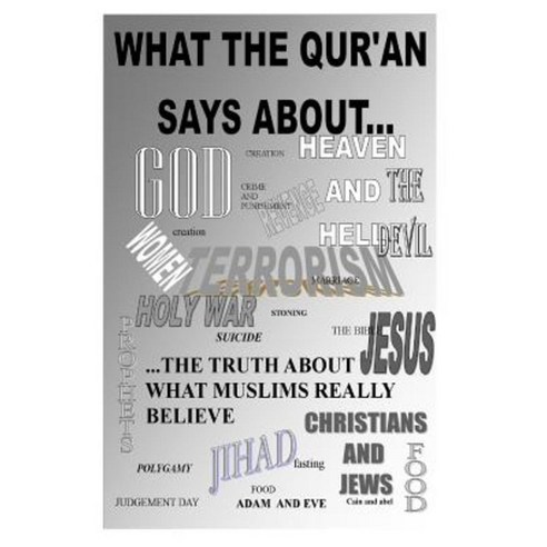 What the Qur''an Says About... Paperback, Createspace Independent Publishing Platform
