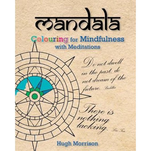 Mandala Colouring for Mindfulness with Meditations Paperback, Createspace Independent Publishing Platform