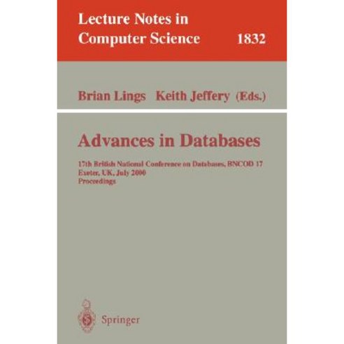 Advances in Databases: 17th British National Conference on Databases Bncod 17 Exeter UK July 3-5 2000 Proceedings Paperback, Springer