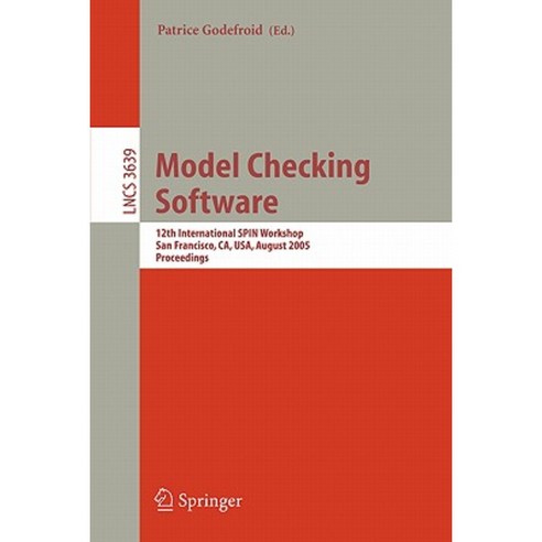 Model Checking Software: 12th International SPIN Workshop San Francisco CA USA August 22-24 2005 Proceedings Paperback, Springer