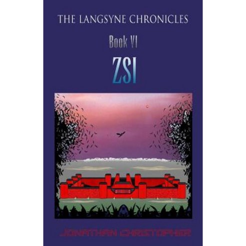 The Langsyne Chronicles Book VI Zsi Paperback, Createspace Independent Publishing Platform