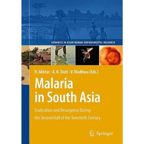 Malaria in South Asia: Eradication and Resurgence During the Second Half of the Twentieth Century Hardcover, Springer