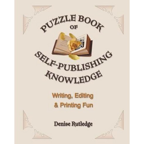Puzzle Book of Self-Publishing Knowledge: Writing Editing & Printing Fun Paperback, Createspace Independent Publishing Platform