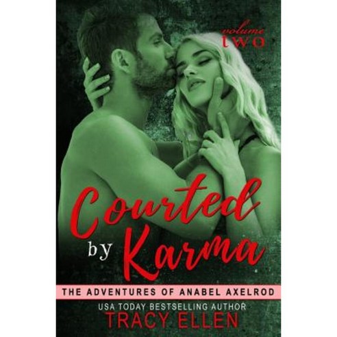 Courted by Karma: The Adventures of Anabel Axelrod Paperback, Createspace Independent Publishing Platform