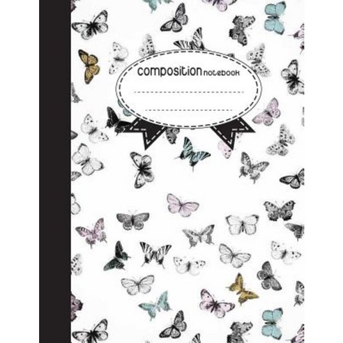 Composition Notebook 8.5 X 11 110 Pages: Colorful Butterflies: (Notebooks) Paperback, Createspace Independent Publishing Platform