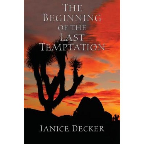 The Beginning of the Last Temptation Paperback, Createspace Independent Publishing Platform