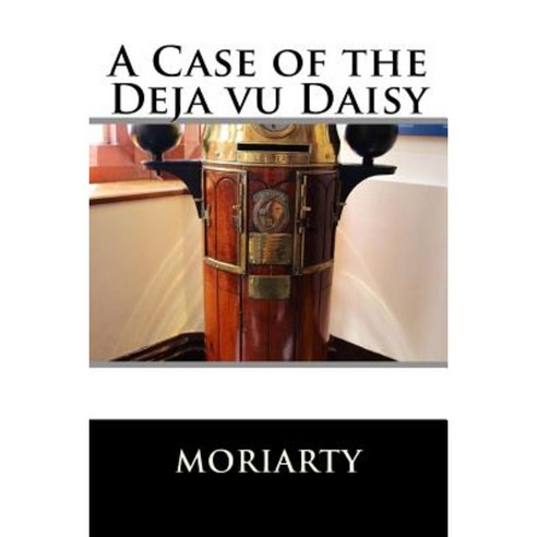 A Case of the Deja Vu Daisy Paperback, Createspace Independent Publishing Platform