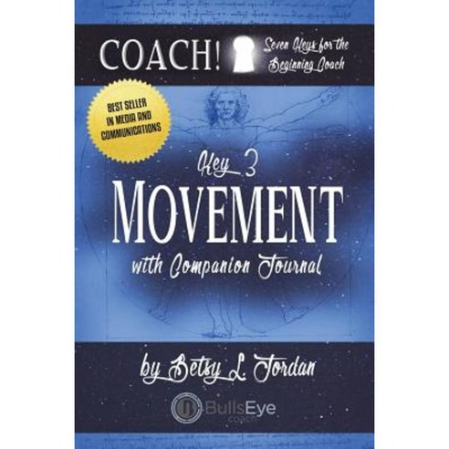Movement.: Seven Keys for the Beginning Coach. Paperback, Createspace Independent Publishing Platform