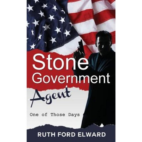 One of Those Days: Vol. 1 Stone-Government Agent (Government Intrigue International Spy) Paperback, Createspace Independent Publishing Platform