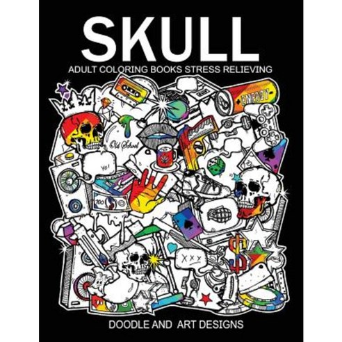 Skull Adults Coloring Books: Tattoo Doodle and Art Design (Sugar Skull Coloring Books) Paperback, Createspace Independent Publishing Platform