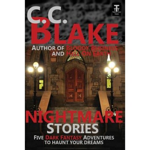 Nightmare Stories: Five Dark Fantasies to Haunt Your Dreams Paperback, Createspace Independent Publishing Platform