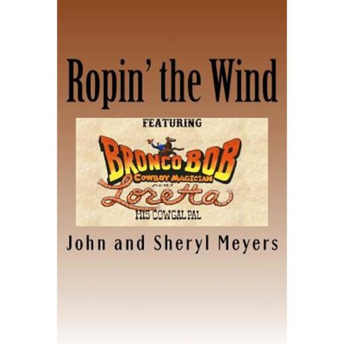 Ropin'' the Wind Paperback, Createspace Independent Publishing Platform