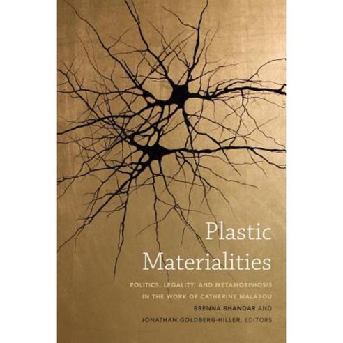 Plastic Materialities: Politics Legality and Metamorphosis in the Work of Catherine Malabou Hardcover, Duke University Press