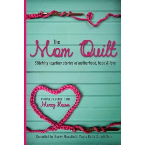 The Mom Quilt Paperback, Createspace Independent Publishing Platform