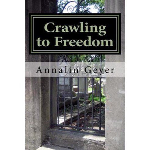 Crawling to Freedom: Escape from East Berlin Paperback, Createspace Independent Publishing Platform