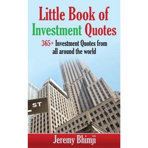Little Book of Investment Quotes Paperback, Createspace Independent Publishing Platform