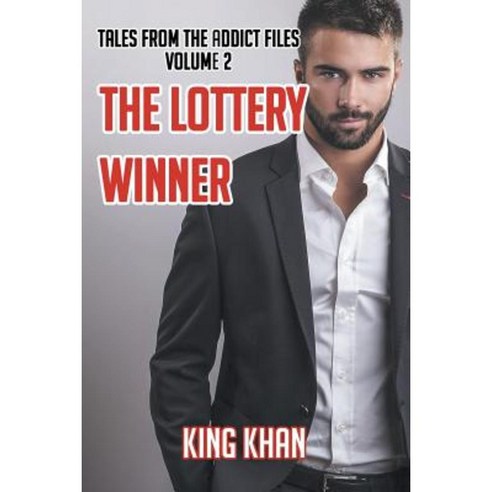 The Lottery Winner: Tales from the Addict Files Volume 2 Paperback, Strategic Book Publishing & Rights Agency, LL