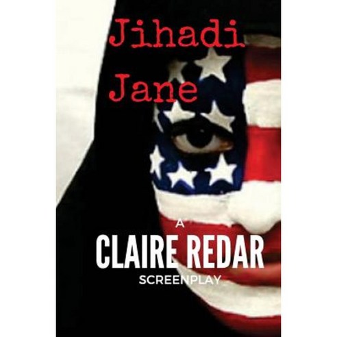 Jihadi Jane Paperback, Createspace Independent Publishing Platform