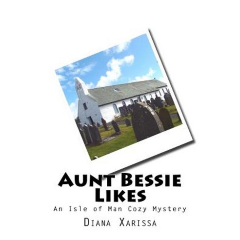 Aunt Bessie Likes Paperback, Createspace Independent Publishing Platform