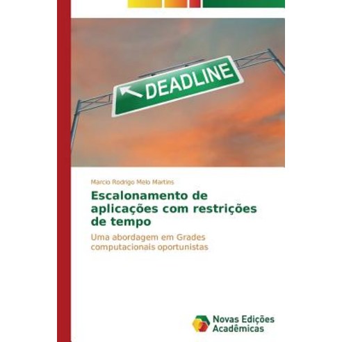 Escalonamento de Aplicacoes Com Restricoes de Tempo Paperback, Novas Edicoes Academicas