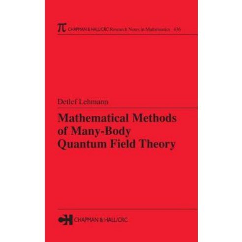 Mathematical Methods of Many-Body Quantum Field Theory Hardcover, Chapman & Hall/CRC