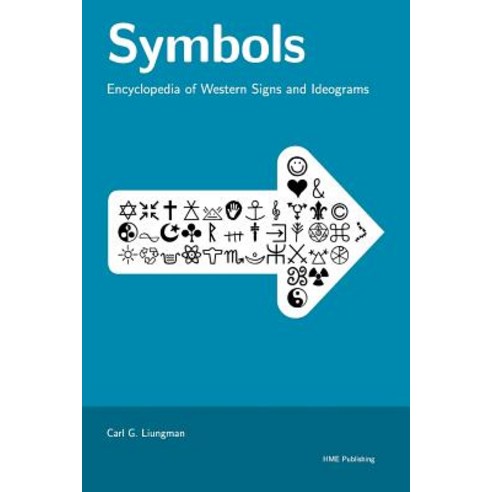 Symbols -- Encyclopedia of Western Signs and Ideograms Paperback, Hme Publishing
