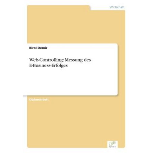 Web-Controlling: Messung Des E-Business-Erfolges Paperback, Diplom.de