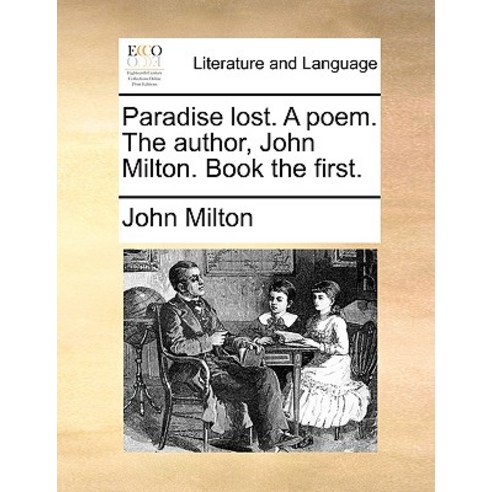 Paradise Lost. a Poem. the Author John Milton. Book the First. Paperback, Gale Ecco, Print Editions