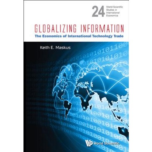 Globalizing Information: The Economics of International Technology Trade Hardcover, World Scientific Publishing Company