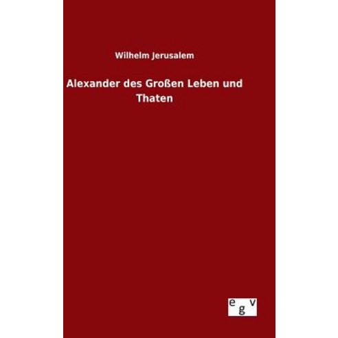 Alexander Des Grossen Leben Und Thaten Hardcover, Salzwasser-Verlag Gmbh