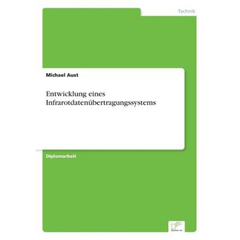 Entwicklung Eines Infrarotdatenubertragungssystems Paperback, Diplom.de