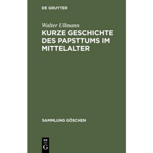 Kurze Geschichte Des Papsttums Im Mittelalter Hardcover, de Gruyter