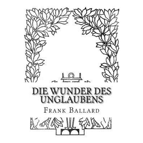 Die Wunder Des Unglaubens Paperback, Reprint Publishing