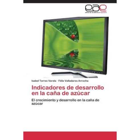 Indicadores de Desarrollo En La Cana de Azucar Paperback, Editorial Academica Espanola