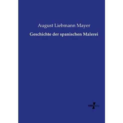 Geschichte Der Spanischen Malerei Paperback, Vero Verlag