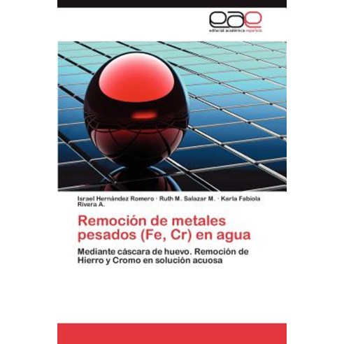 Remocion de Metales Pesados (Fe Cr) En Agua Paperback, Eae Editorial Academia Espanola