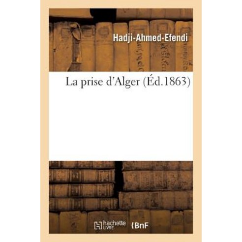 La Prise D''Alger Paperback, Hachette Livre Bnf