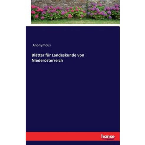 Blatter Fur Landeskunde Von Niederosterreich Paperback, Hansebooks