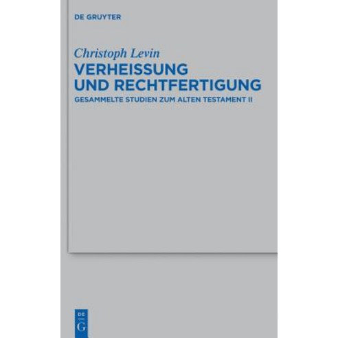 Verheiung Und Rechtfertigung: Gesammelte Studien Zum Alten Testament II Hardcover, Walter de Gruyter