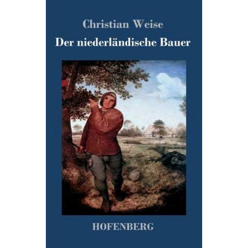 Der Niederlandische Bauer Hardcover, Hofenberg