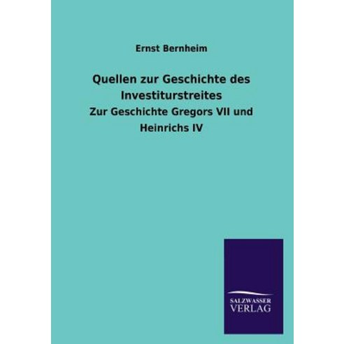 Quellen Zur Geschichte Des Investiturstreites Paperback, Salzwasser-Verlag Gmbh