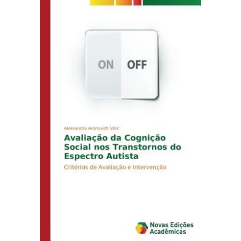 Avaliacao Da Cognicao Social Nos Transtornos Do Espectro Autista Paperback, Novas Edicoes Academicas