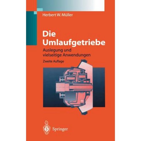 Die Umlaufgetriebe: Auslegung Und Vielseitige Anwendungen Hardcover, Springer