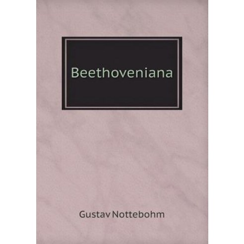 Beethoveniana Paperback, Book on Demand Ltd.