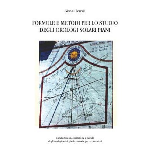 Formule E Metodi Per Lo Studio Degli Orologi Solari Piani Paperback, Youcanprint Self-Publishing