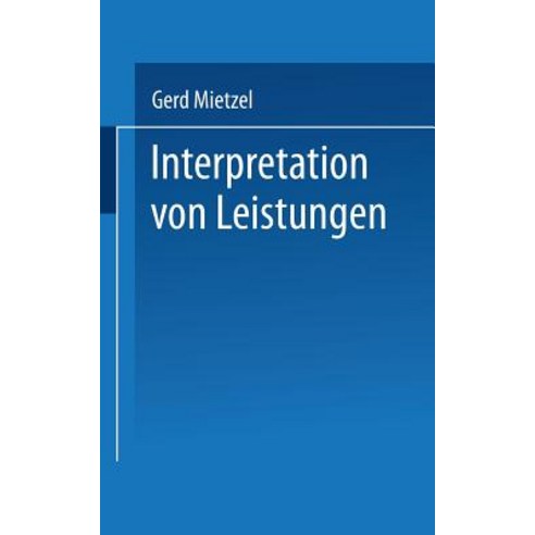 Interpretation Von Leistungen: Dargestellt Aus Der Sicht Der Attribuierungstheorie Paperback, Vs Verlag Fur Sozialwissenschaften