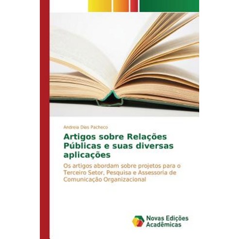 Artigos Sobre Relacoes Publicas E Suas Diversas Aplicacoes Paperback, Novas Edicoes Academicas
