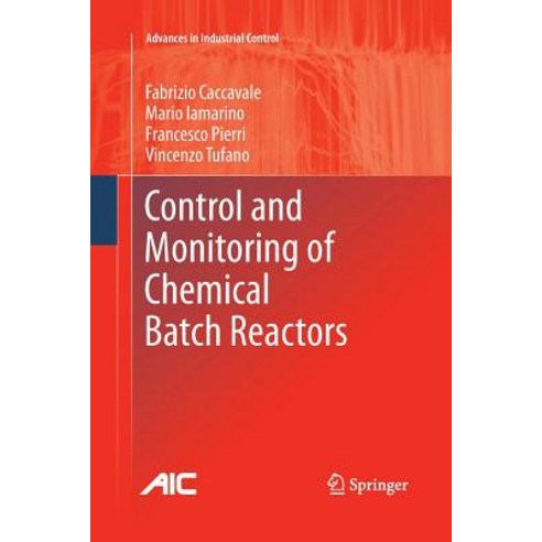 Control and Monitoring of Chemical Batch Reactors Paperback, Springer